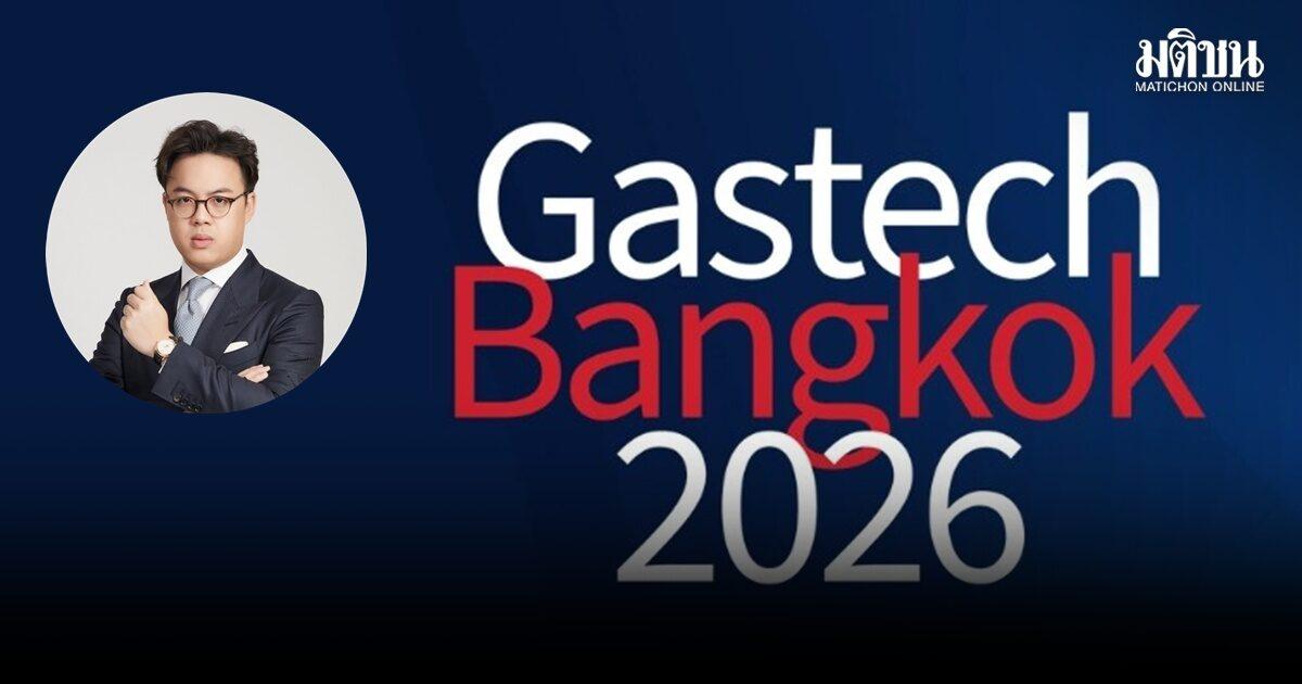 La Thaïlande vise le statut de hub énergétique lors du Gastech 2026
